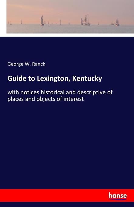 Guide to Lexington Kentucky