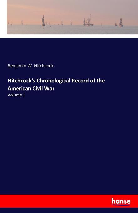Hitchcock‘s Chronological Record of the American Civil War