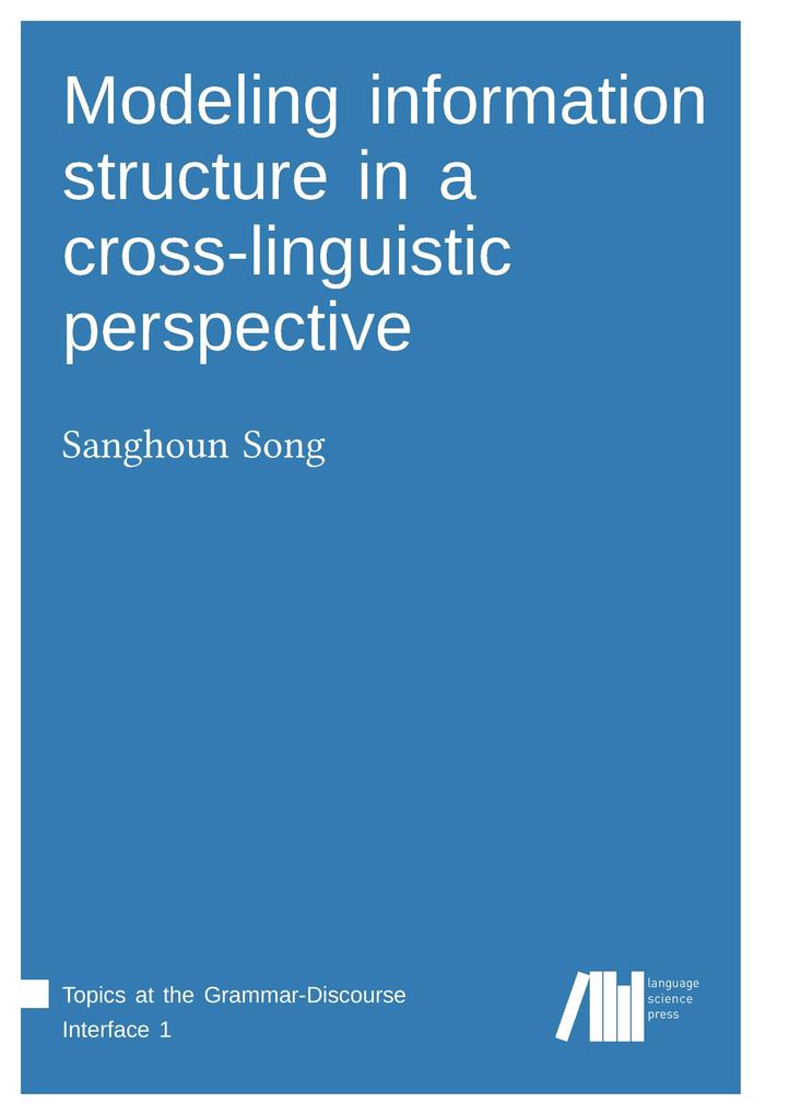 Modeling information structure in a cross-linguistic perspective
