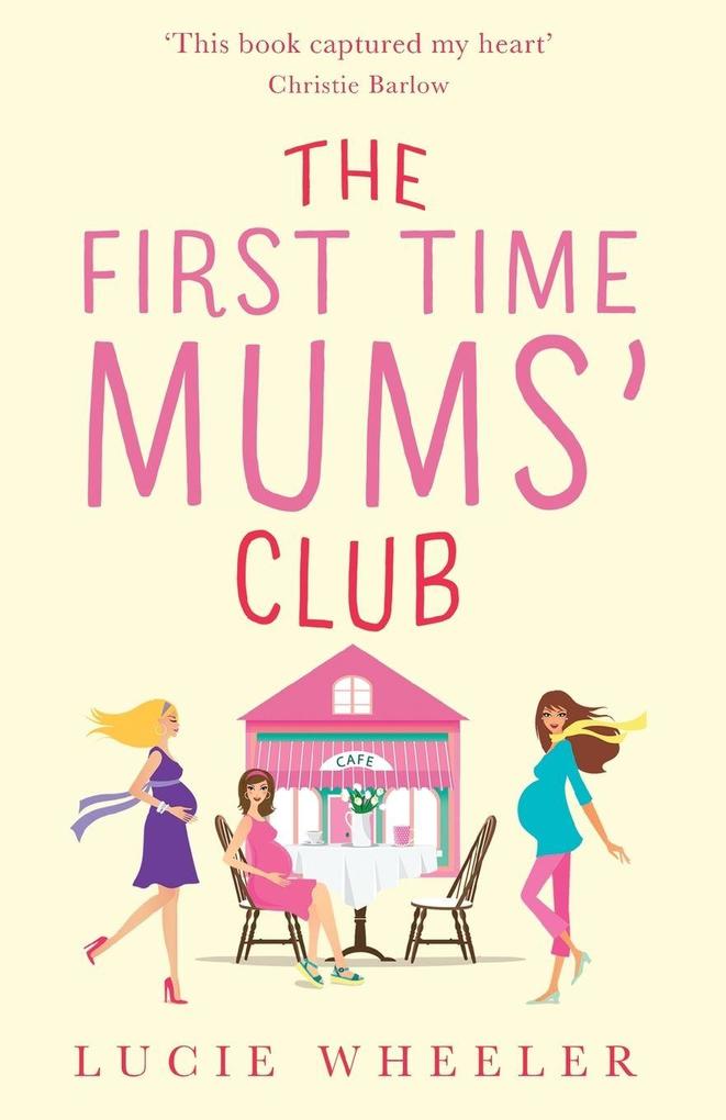 The First Time Mums' Club