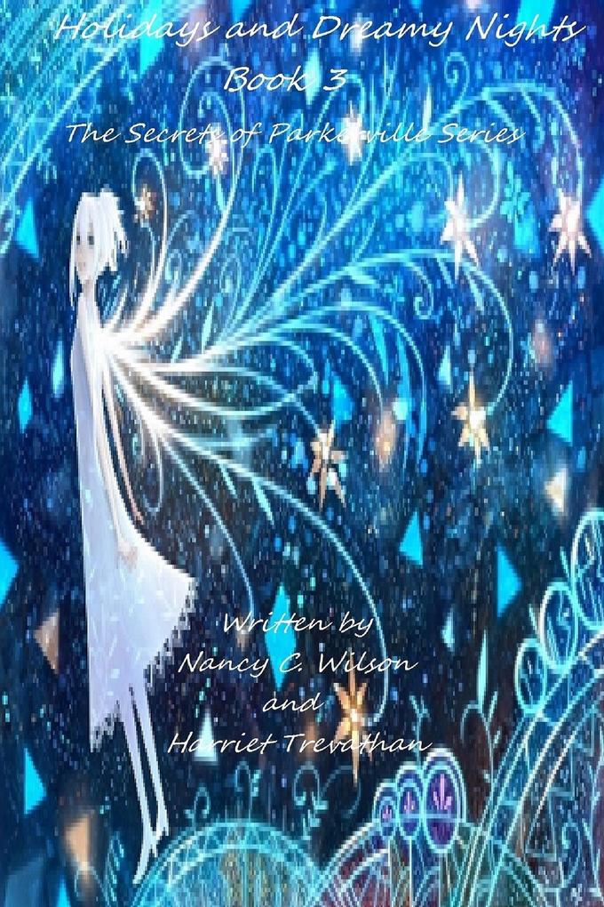 Holidays and Dreamy Nights - Book 3 (The Secrets of Parkerville-Chased Hearts-Book 1 #1)