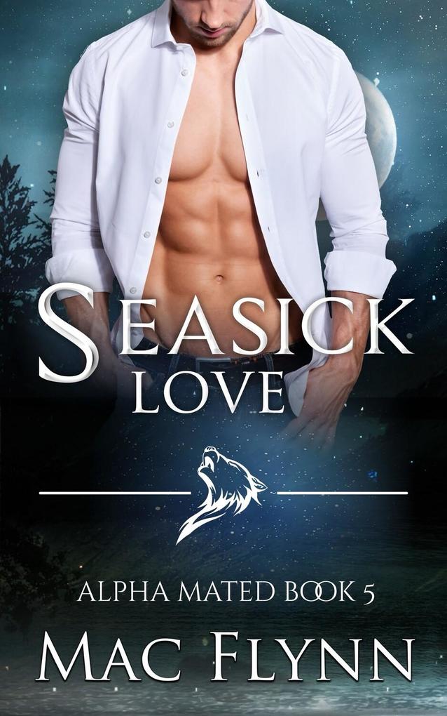 Seasick Love: Alpha Mated Book 5