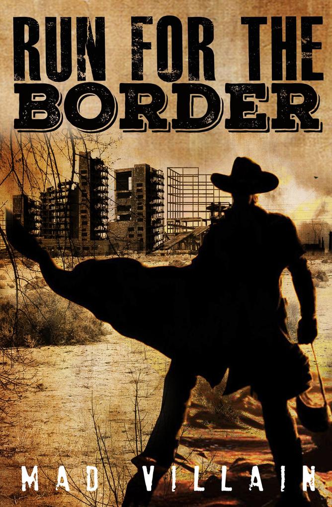 Run for the Border Episode 1