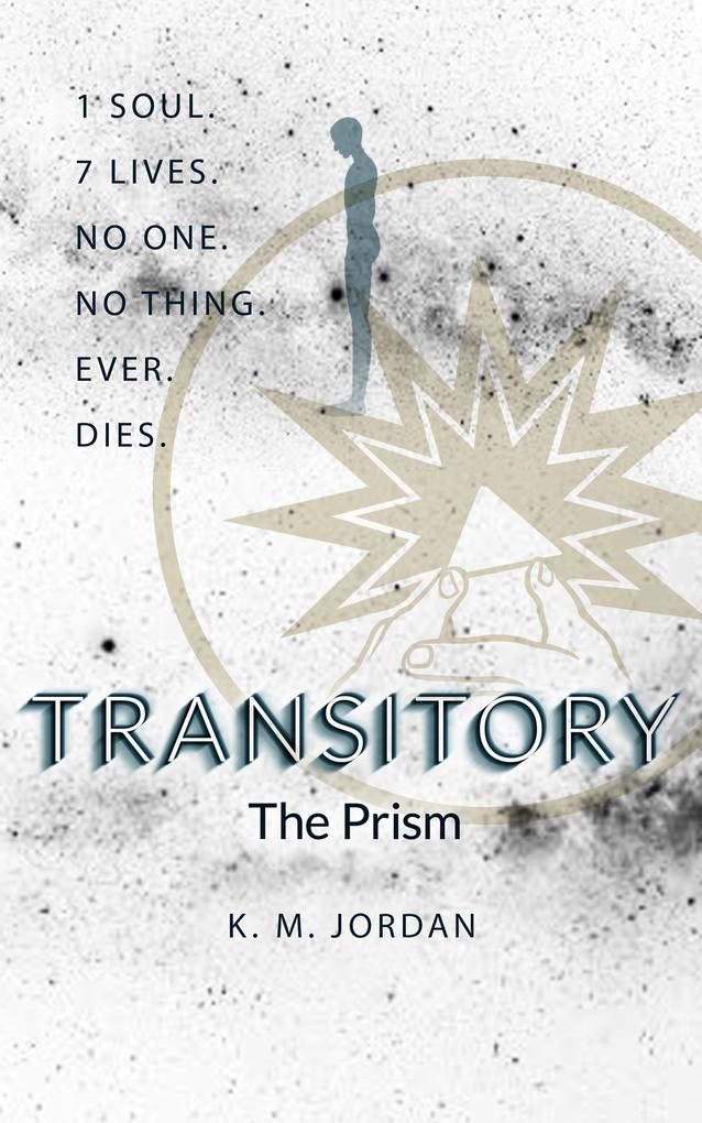 Transitory: The Prism