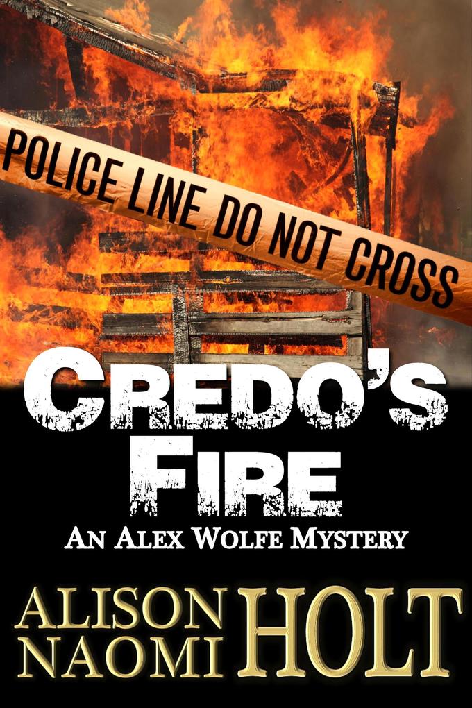 Credo‘s Fire (Alex Wolfe Mysteries #3)