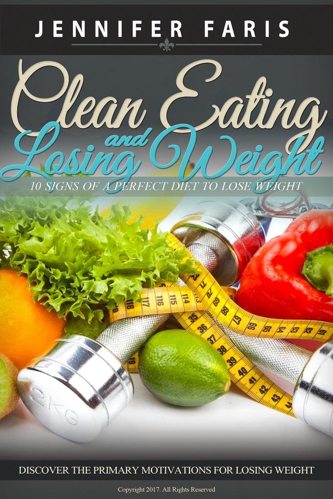 Clean Eating and Losing Weight (Healthy Life Book)