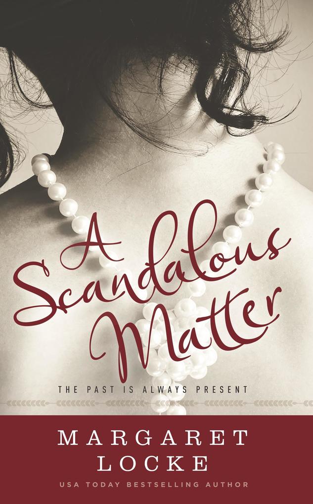 A Scandalous Matter - A Regency to Modern Day Time Travel Romance (Magic of Love #3)