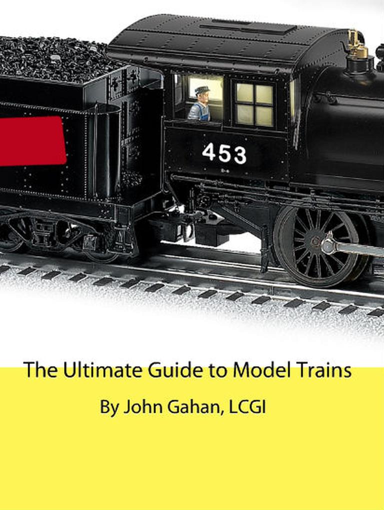 The Ultimate Guide to Model Trains