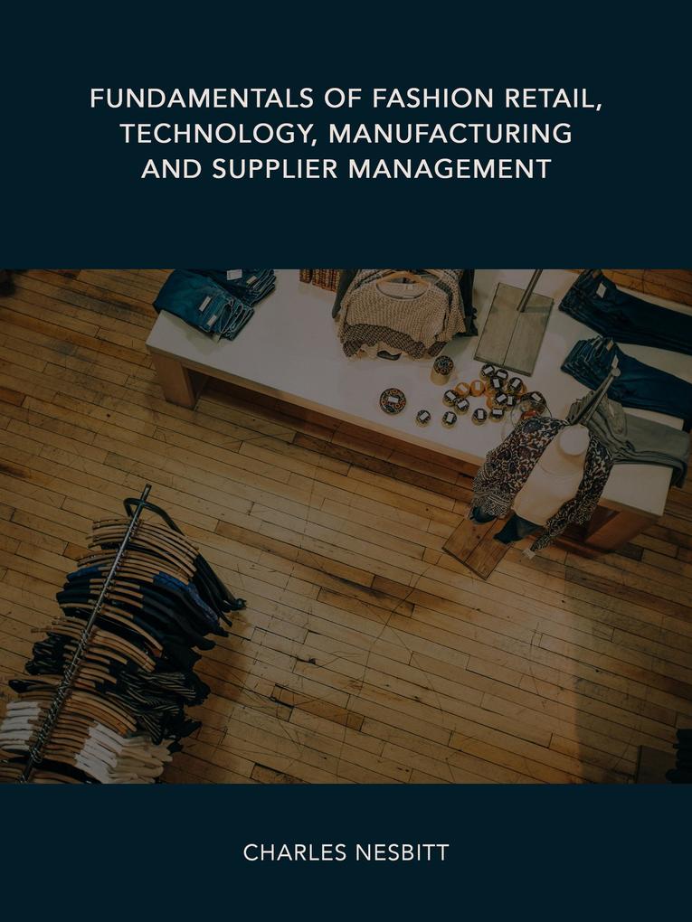 Fundamentals of Fashion Retail Technology Manufacturing and Supplier Management