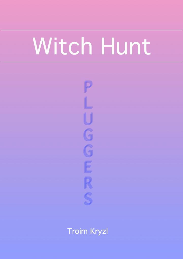 Witch Hunt (Plugger Stuff #3)