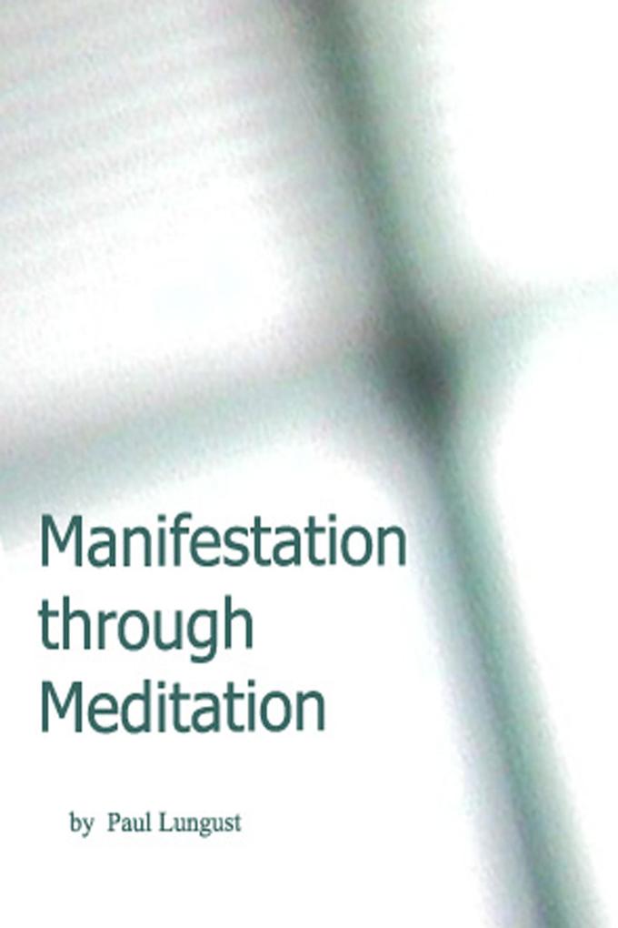 Manifestation Through Meditation