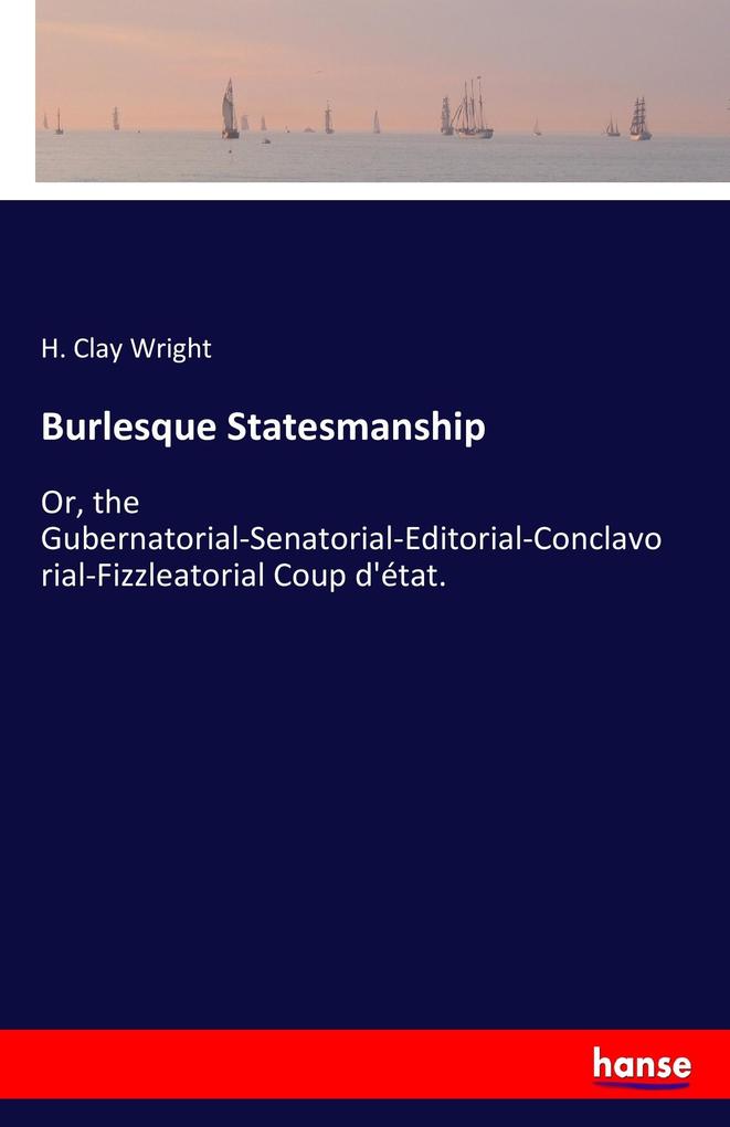 Image of Burlesque Statesmanship