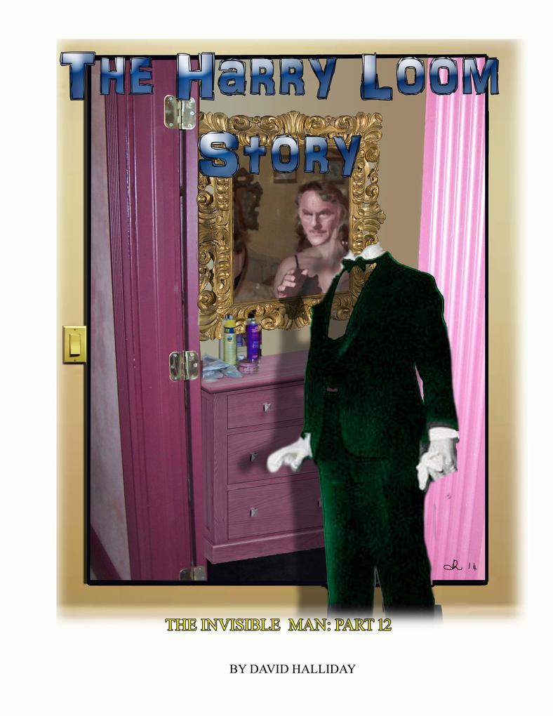 The Harry Loom Story (The Invisible Man #12)
