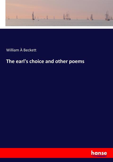 The earl‘s choice and other poems