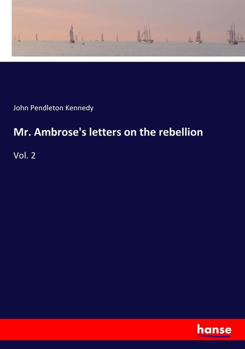 Mr. Ambrose‘s letters on the rebellion