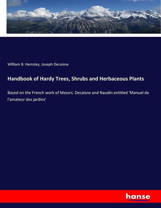 Handbook of Hardy Trees Shrubs and Herbaceous Plants