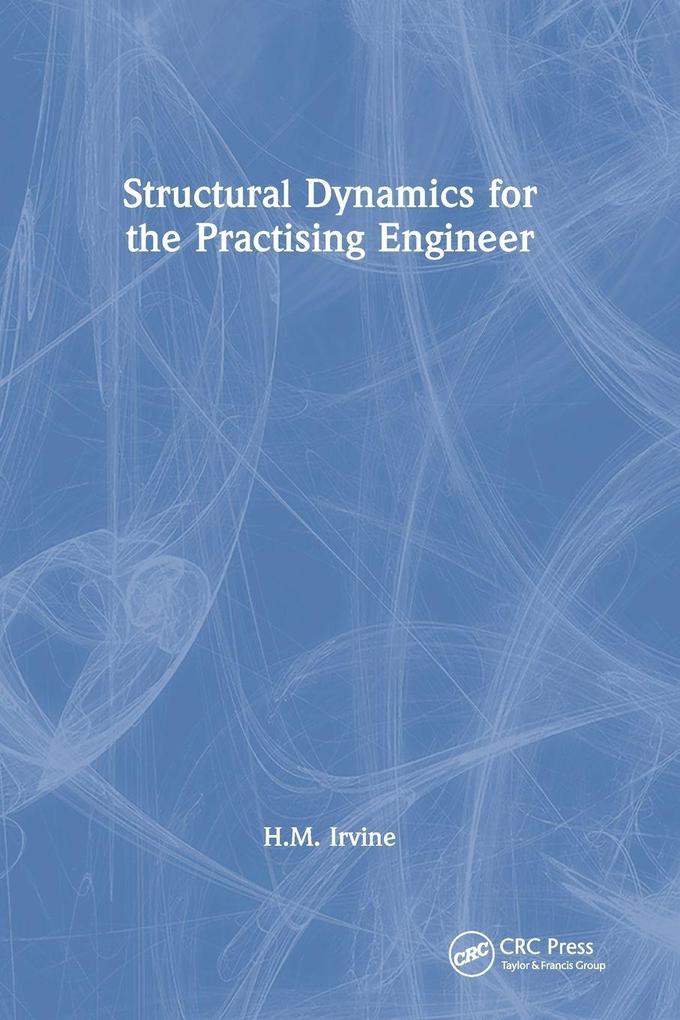 Structural Dynamics for the Practising Engineer