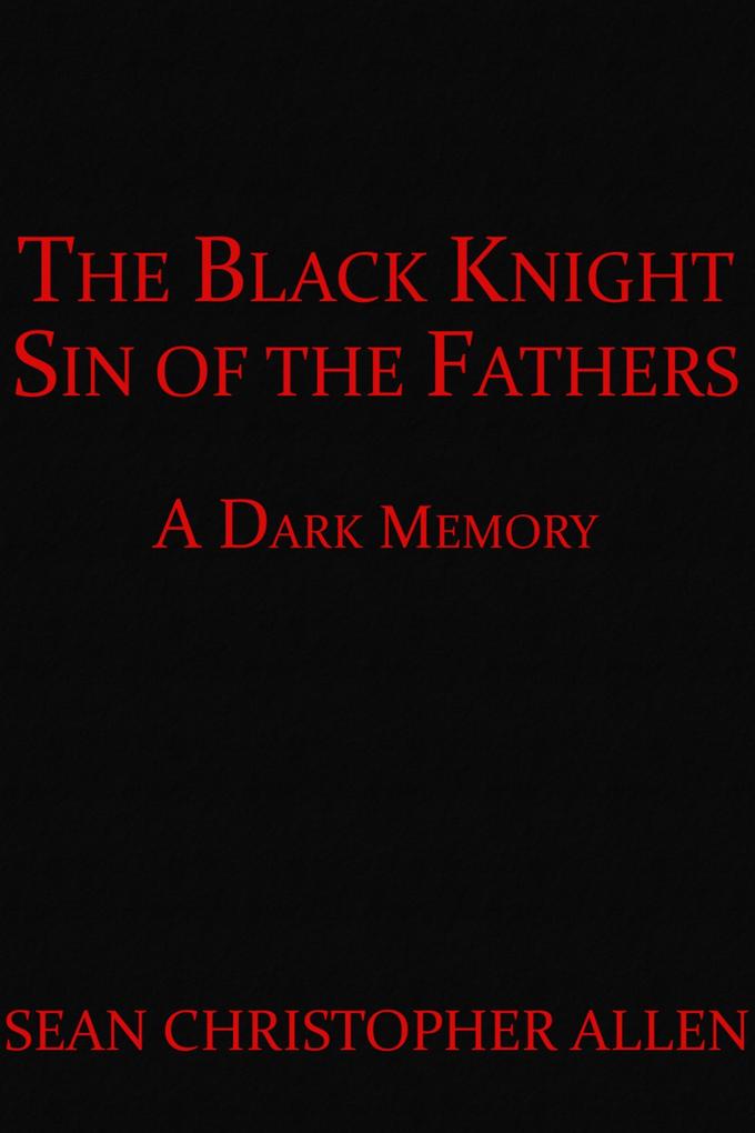 The Black Knight: Sin of the Fathers (Legacy of the Black Knight #2)