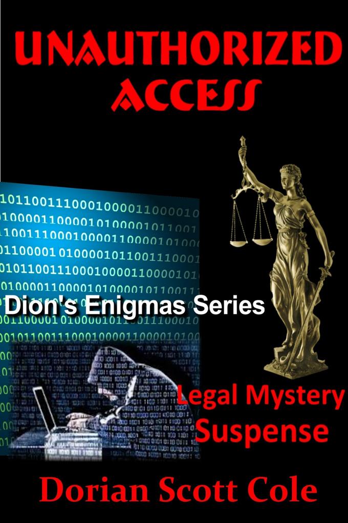 Unauthorized Access (Dions Enigmas #1)