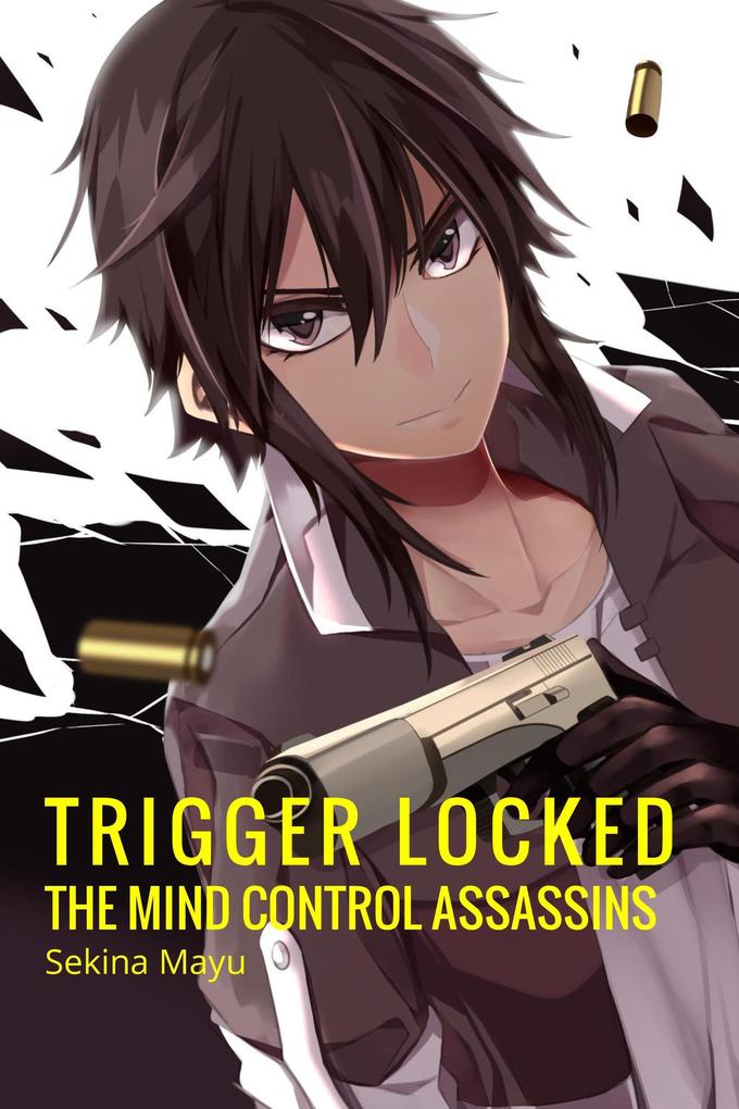 The Mind Control Assassins (Trigger Locked #1)