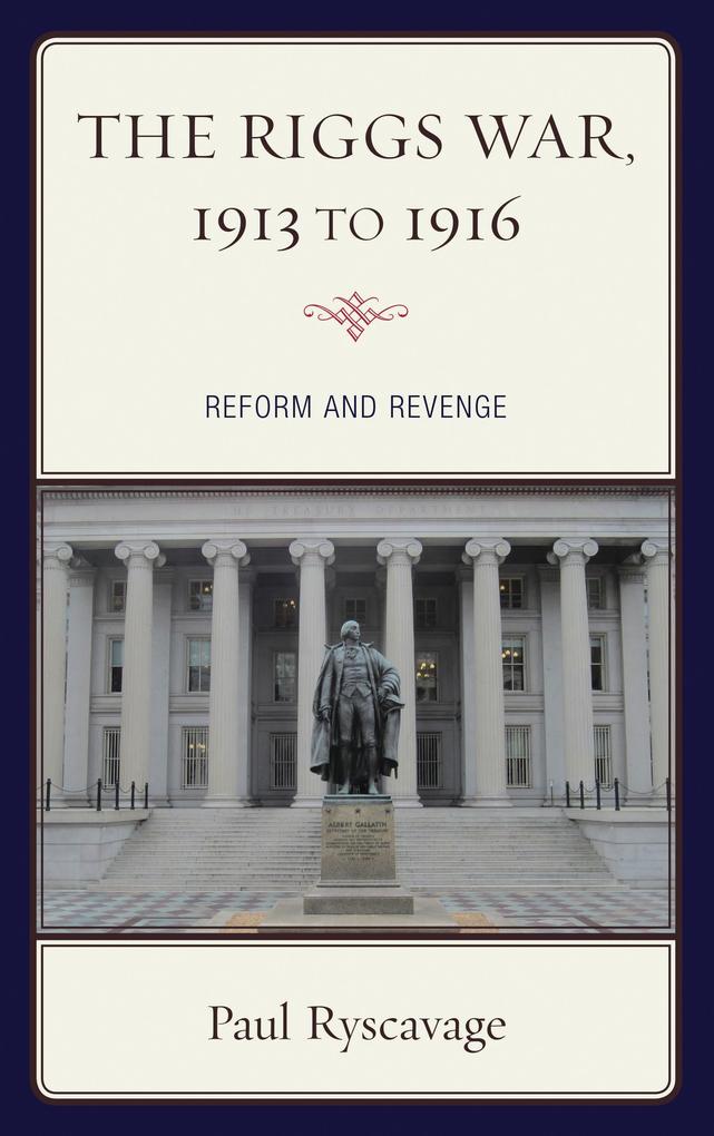 The Riggs War 1913 to 1916
