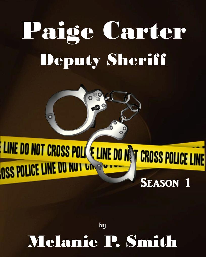 Paige Carter: Deputy Sheriff Season 1 (Crime Blog #1)