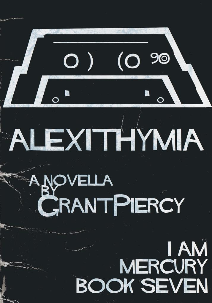 Alexithymia (I Am Mercury series - Book 7)