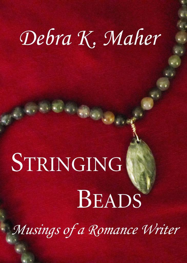 Stringing Beads: Musings of a Romance Writer