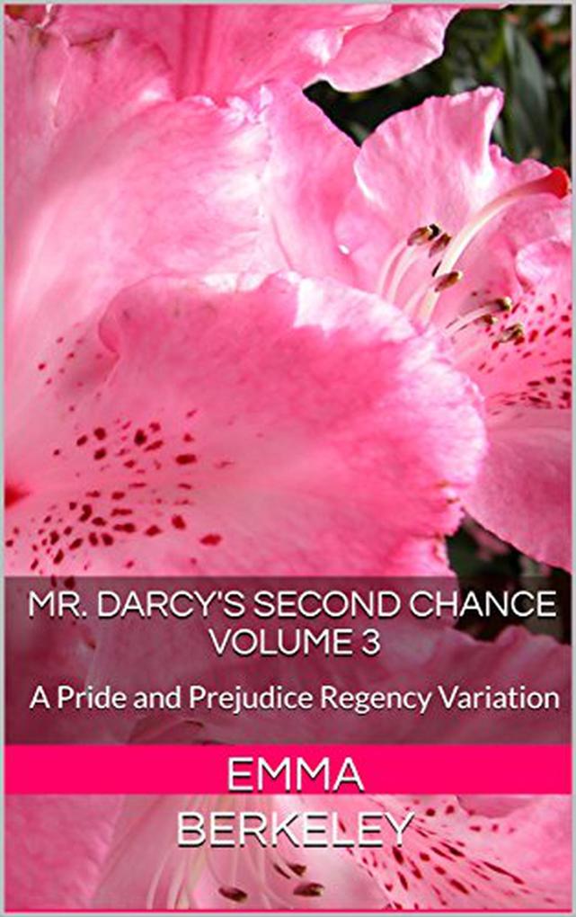 Mr. Darcy's Second Chance (The Proposal #3)