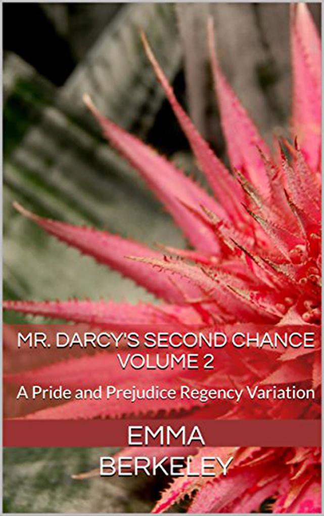 Mr. Darcy's Second Chance (The Proposal)