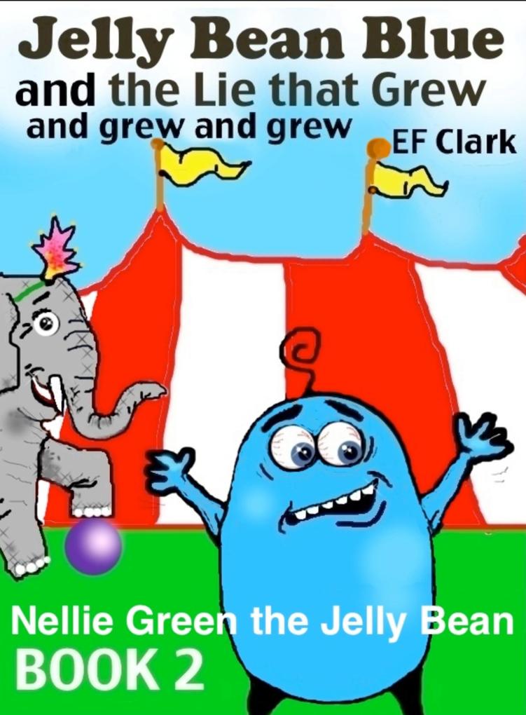 Jelly Bean Blue (Nellie Green the Jelly Bean & Jelly Bean Town #2)