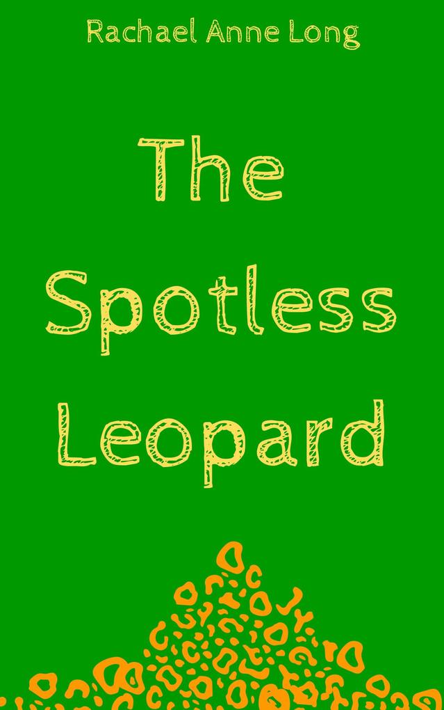 The Spotless Leopard (The Lost Forest #1)