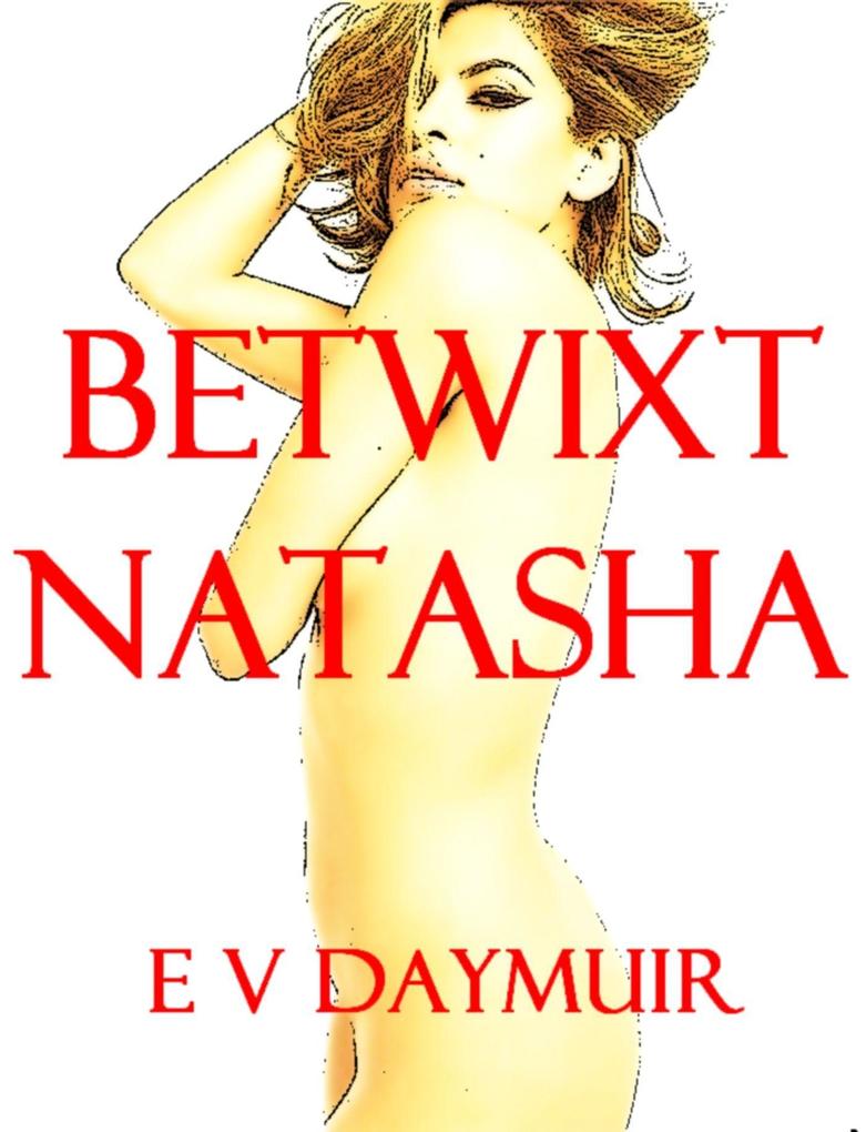 Betwixt Natasha