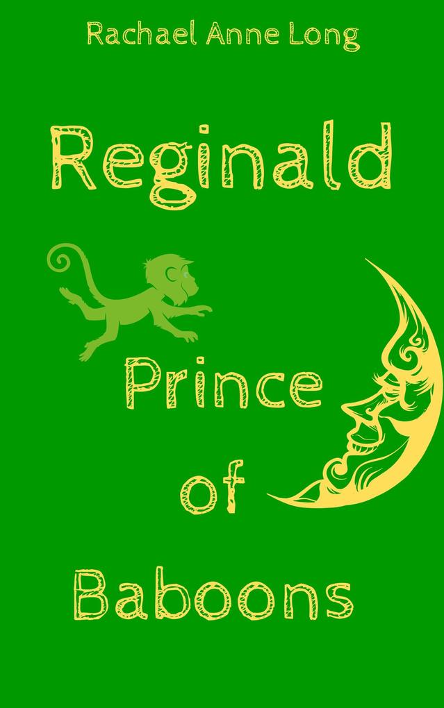 Reginald Prince of Baboons (The Lost Forest #2)