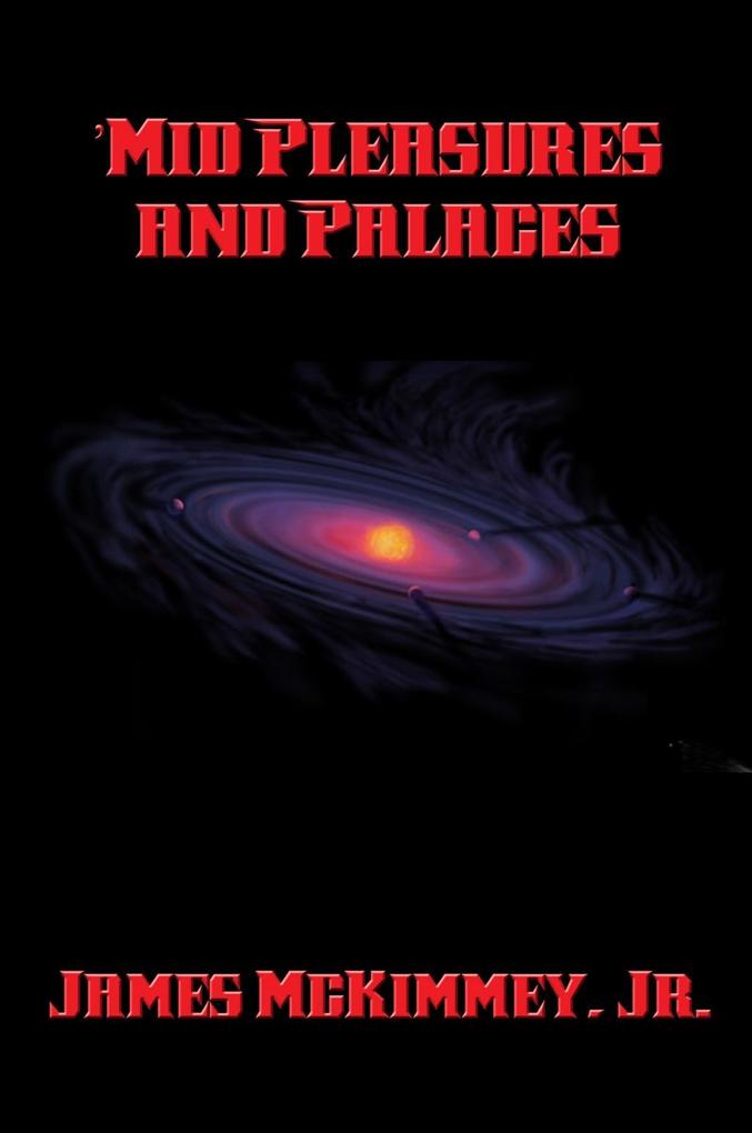 'Mid Pleasures and Palaces
