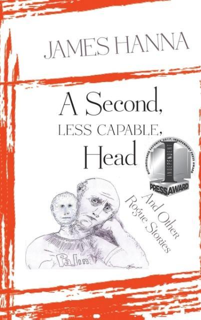 A Second Less Capable Head: And Other Rogue Stories