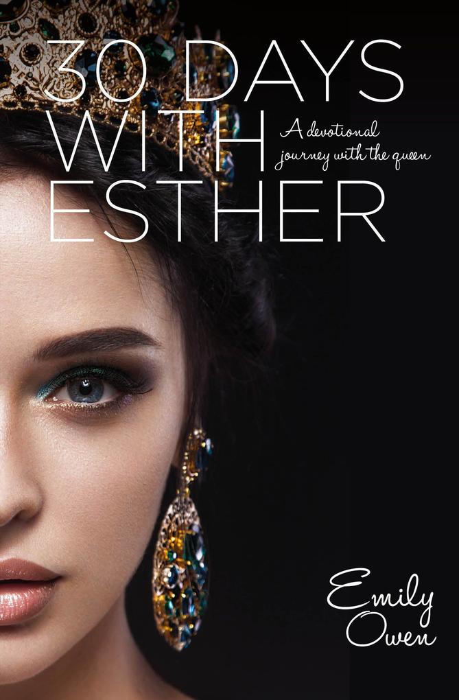30 Days With Esther