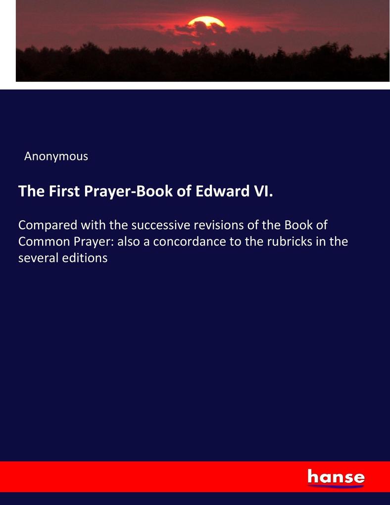 The First Prayer-Book of Edward VI.