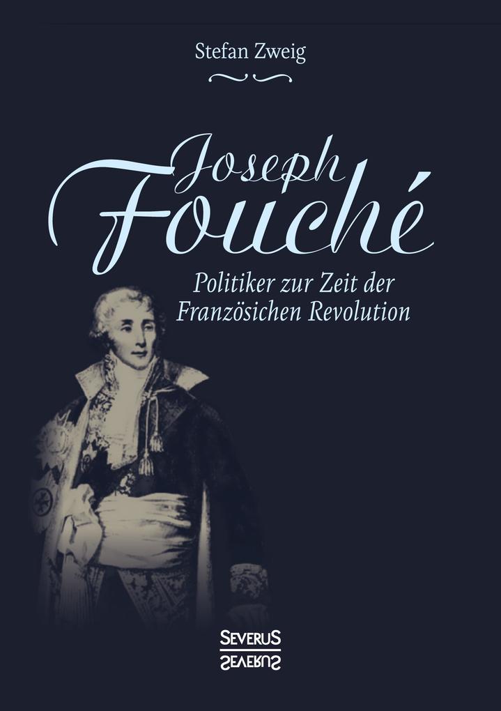Joseph Fouché. Biografie