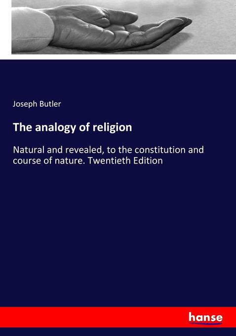The analogy of religion - Joseph Butler