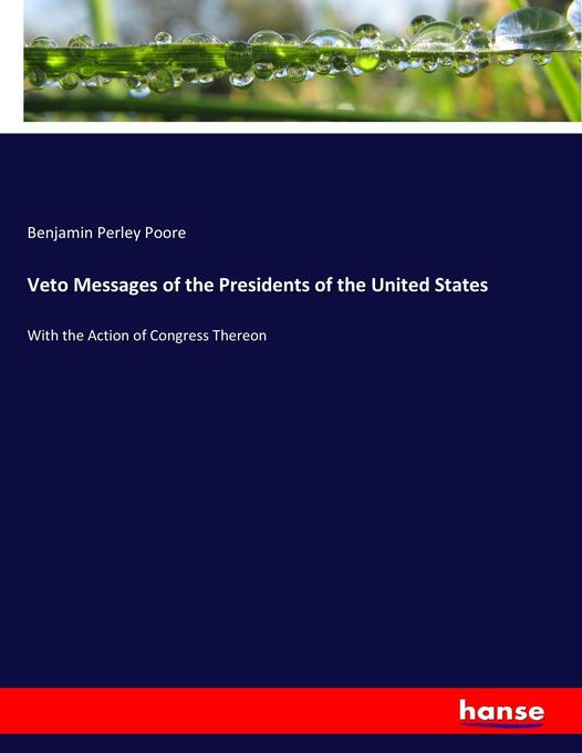 Veto Messages of the Presidents of the United States