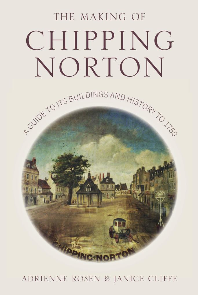 The Making of Chipping Norton