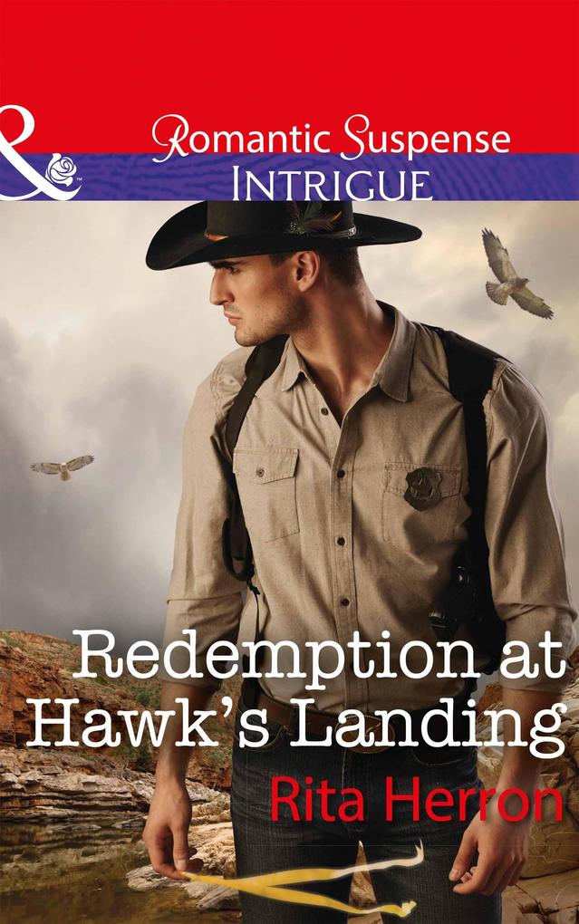 Redemption At Hawk‘s Landing (Mills & Boon Intrigue) (Badge of Justice Book 1)
