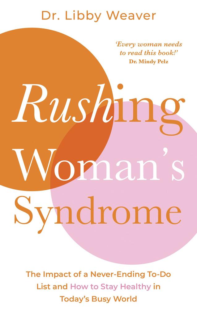 Rushing Woman‘s Syndrome
