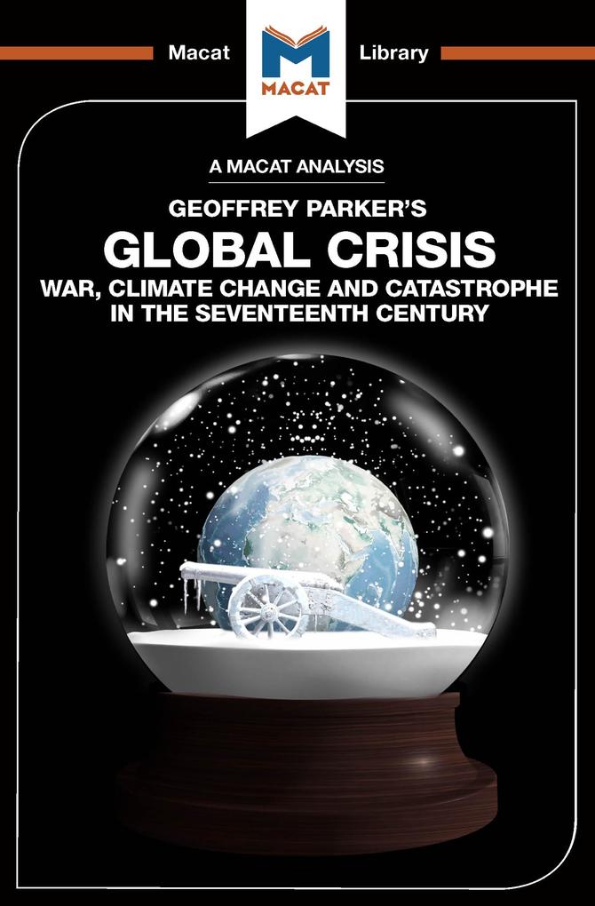 An Analysis of Geoffrey Parker‘s Global Crisis