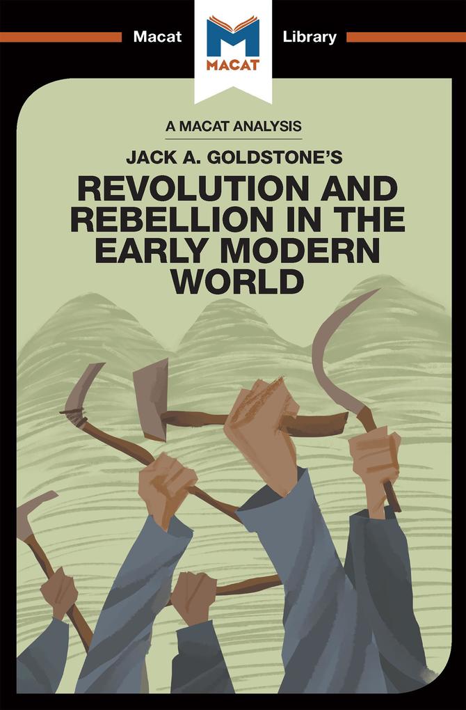 An Analysis of Jack A. Goldstone‘s Revolution and Rebellion in the Early Modern World