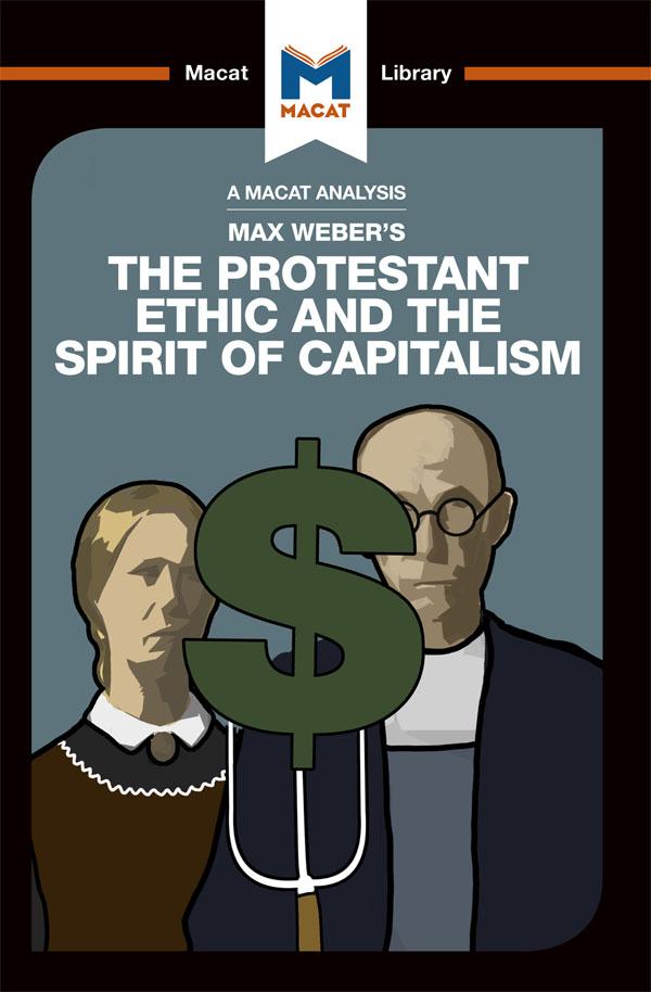 An Analysis of Max Weber‘s The Protestant Ethic and the Spirit of Capitalism