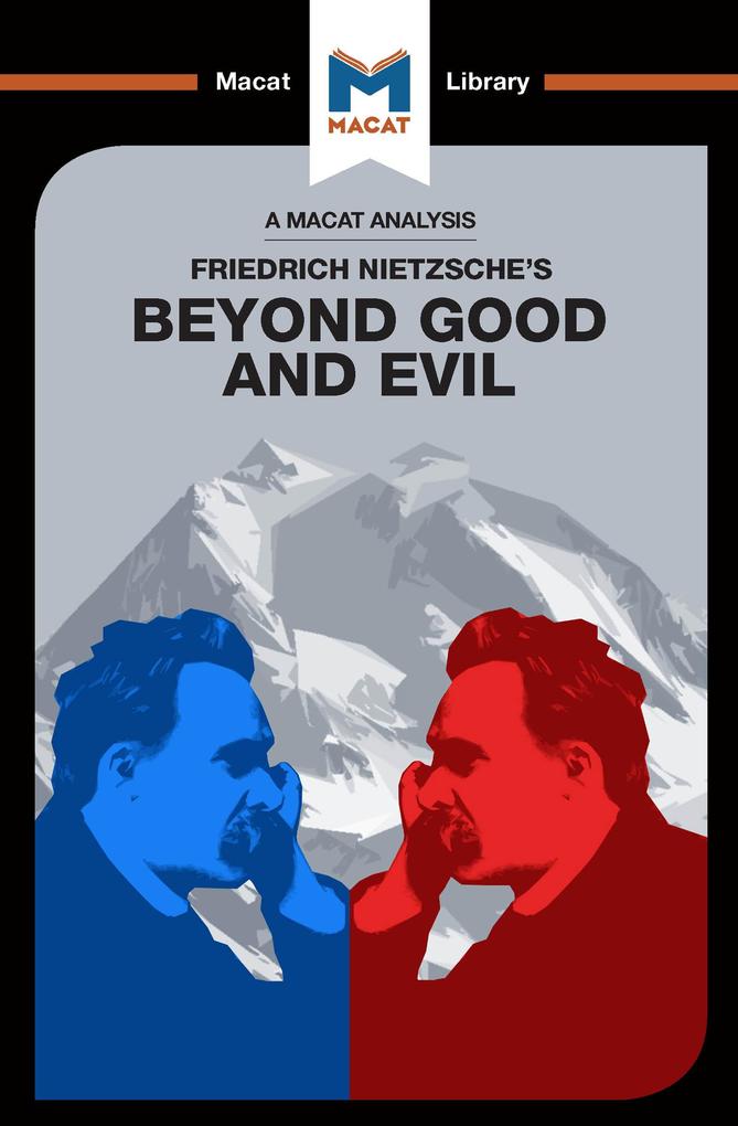 An Analysis of Friedrich Nietzsche‘s Beyond Good and Evil