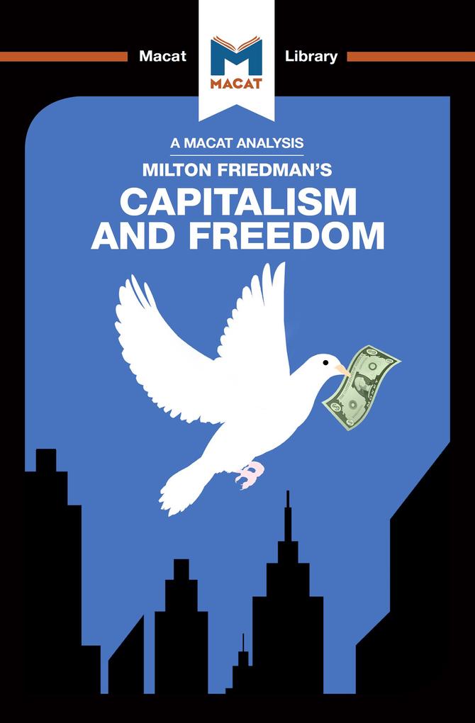 An Analysis of Milton Friedman‘s Capitalism and Freedom