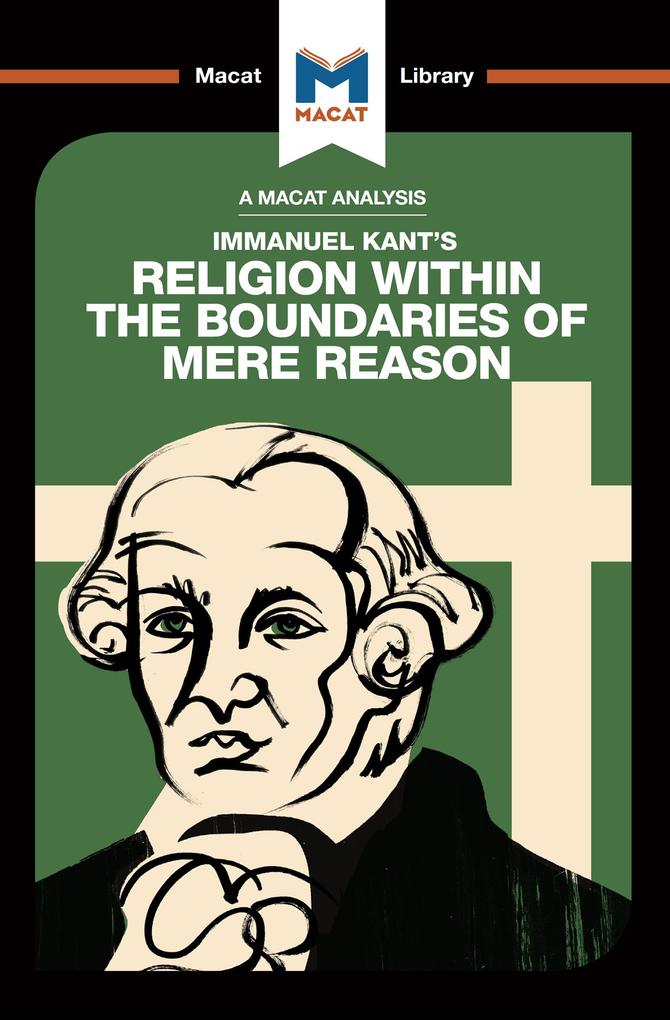 An Analysis of Immanuel Kant‘s Religion within the Boundaries of Mere Reason